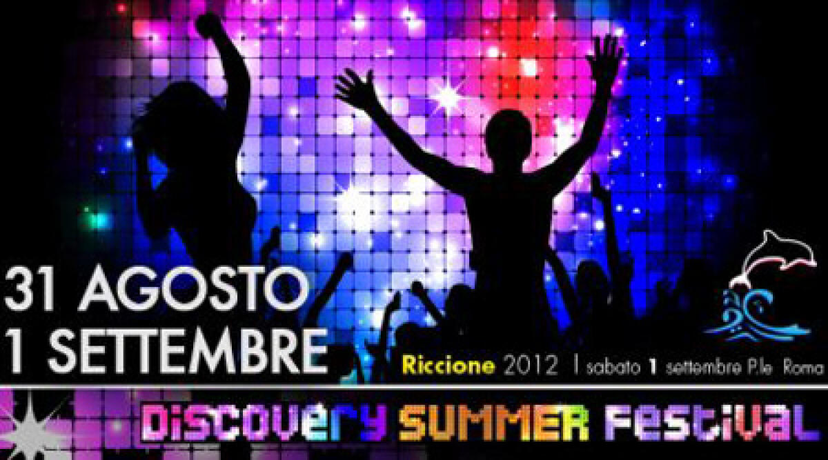 Riccione: tutto pronto per la fase finale di Discovery Summer Festival - 