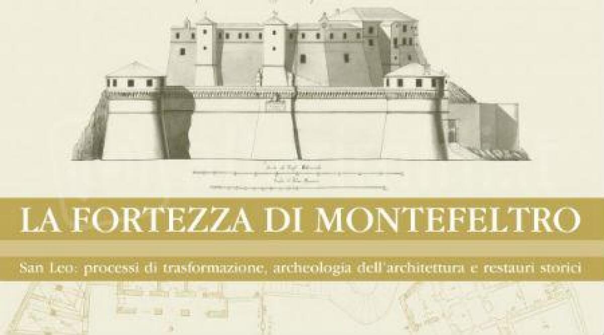 La fortezza di San Leo diventa protagonista di un libro, sabato la presentazione -