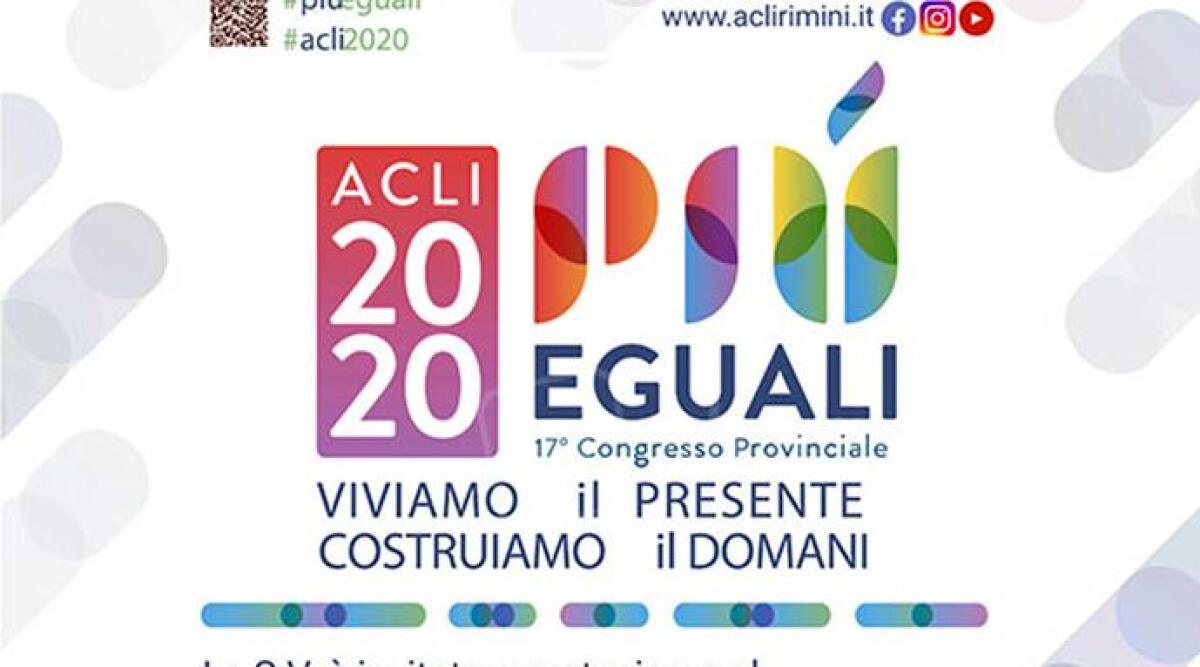 Il congresso provinciale delle Acli di Rimini per vivere il presente e costruire il futuro assieme - 