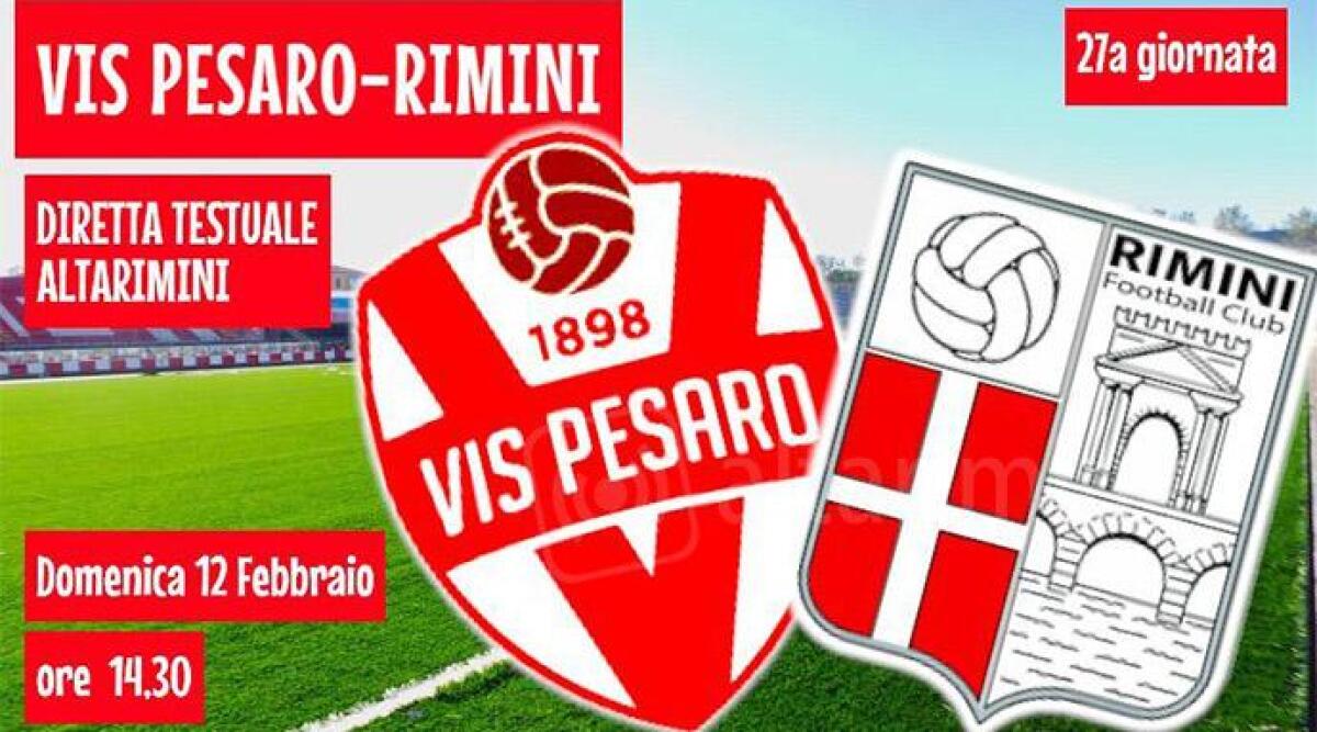 DIRETTA TESTUALE Calcio C Vis Pesaro - Rimini 0-0 (finale) - 