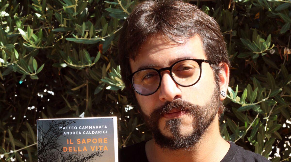 Esce "Il sapore della vita" libro-musical: parole e musica di Matteo Cammarata e Andrea Caldarigi - Matteo Cammarata