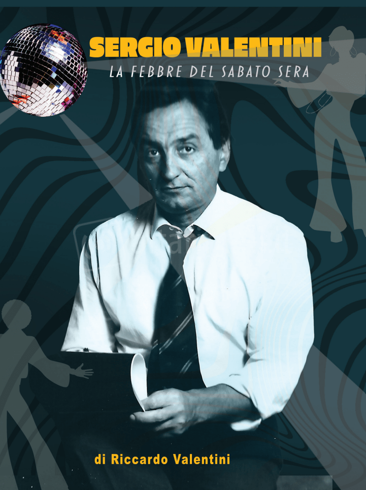 Copertina di “Sergio Valentini – La Febbre del Sabato Sera”