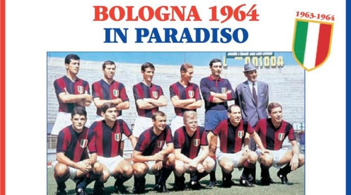 Calcio, ecco 'Bologna 1964 in paradiso, Bologna 2024 in Champions -