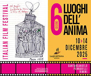 Luoghi dell'Anima Italian Film Fest - 6a edizione